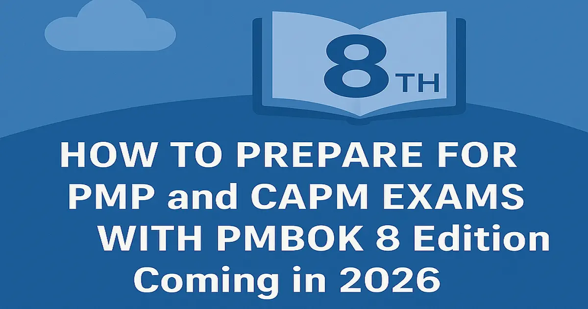 PMP and CAPM Exams with PMBOK 8th Edition