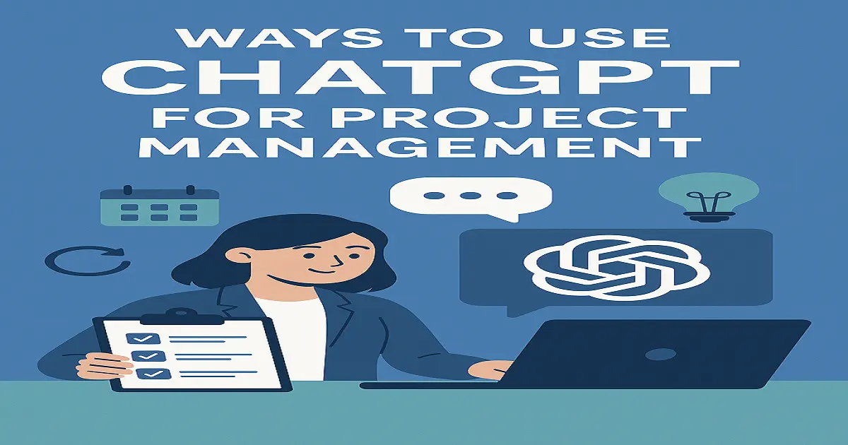 ChatGPT for Project Management