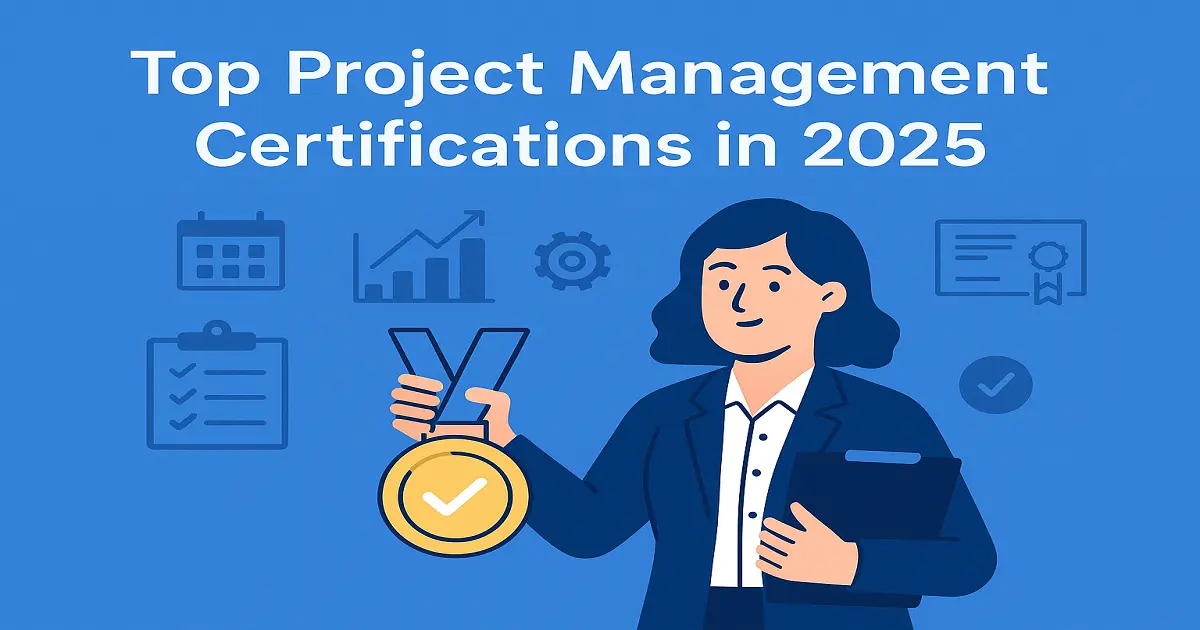 Top Project Management Certifications in 2025